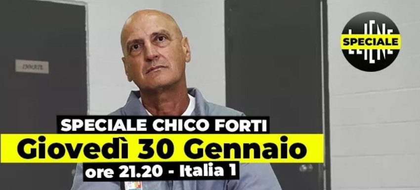 “LE IENE PRESENTANO: SPECIALE CHICO FORTI” 