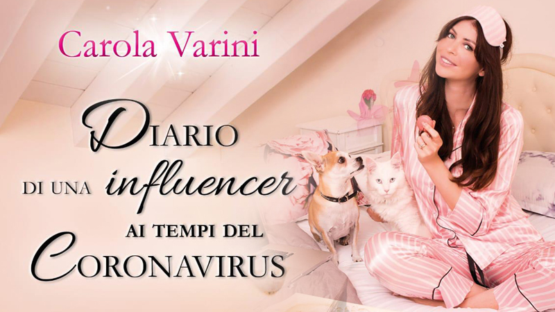 Diario di una influencer ai tempi del coronavirus di Carola Varini